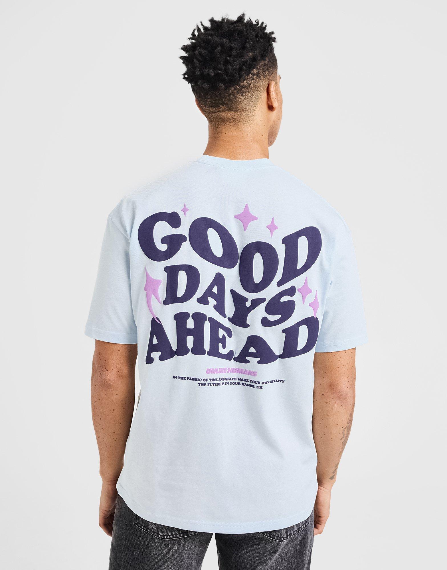 Unlike Humans Good Days T-Shirt